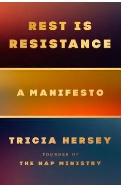 Rest Is Resistance: A Manifesto