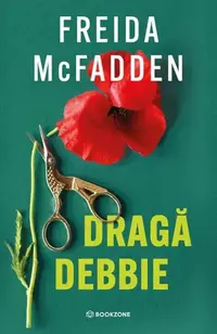Dragă Debbie - Paperback brosat - Freida McFadden