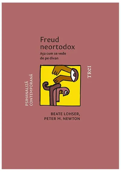 Freud neortodox. Așa cum se vede de pe divan - Paperback brosat - Beate Lohser, Peter M. Newton