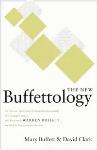 The New Buffettology: How Warren Buffett Got and Stayed Rich in Markets Like This and How You Can Too!