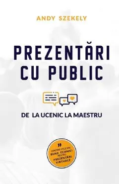 Prezentari cu public. De la ucenic la maestru