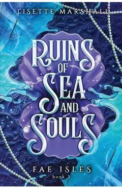 Ruins of Sea and Souls: A Steamy Fae Fantasy Romance