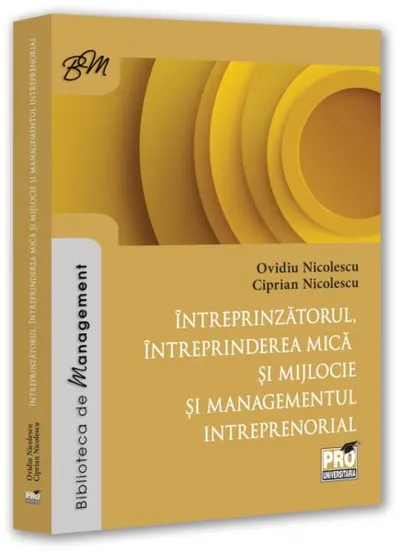 Întreprinzătorul, întreprinderea mică și mijlocie și managementul întreprenorial - Paperback brosat