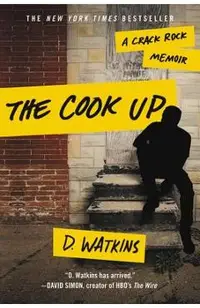 The Cook Up: A Crack Rock Memoir