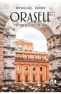 eBook Orasele. Primii 6 000 de ani