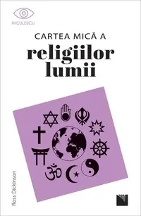 Cartea mică a religiilor lumii - Paperback brosat - Ross Dickinson