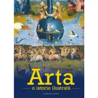 Arta. O istorie ilustrata