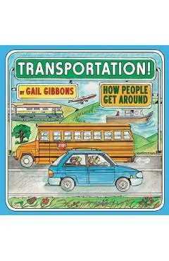 Transportation!: How People Get Around