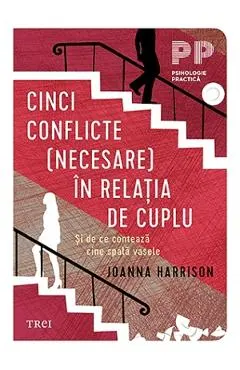 Cinci conflicte (necesare) in relatia de cuplu