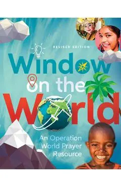 Window on the World: An Operation World Prayer Resource