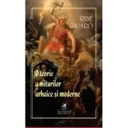 O teorie a miturilor arhaice si moderne