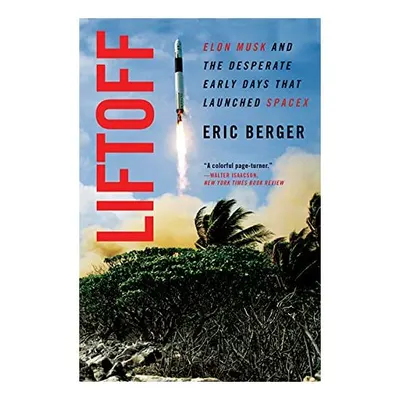 Liftoff, Eric Berger