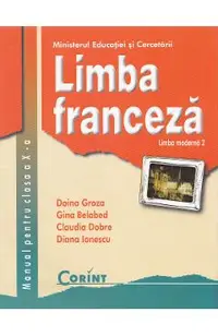 Limba franceza - Clasa 10 - Manual. Limba moderna 2