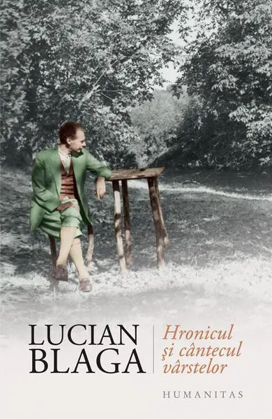 Hronicul și cântecul vârstelor - Paperback brosat - Lucian Blaga