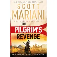 The Pilgrim's Revenge Will Bowman Crusades Book 1
