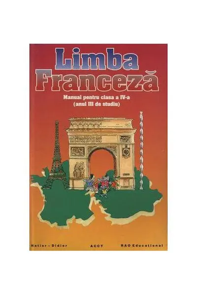 Manual de limba franceză clasa a IV-a - Paperback brosat - Angela Soare, M. Popa, Zvetlana Apostoiu