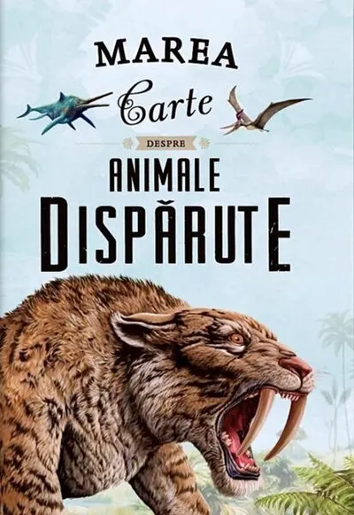 Marea carte despre animale dispărute - Hardcover