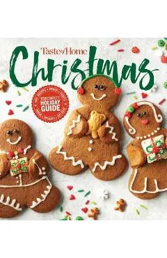 Taste of Home Christmas 2e: 350 Recipes, Crafts, & Ideas for Your Most Magical Holiday Yet!