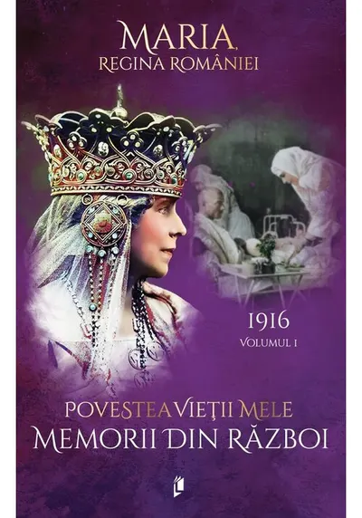 Povestea vietii mele. Memorii din razboi, 1916