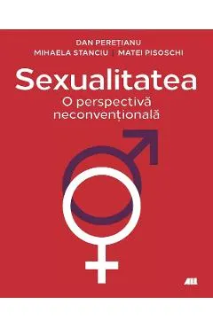 Sexualitatea. O perspectiva neconventionala