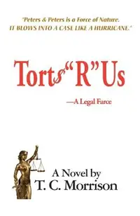 Torts R Us-A Legal Farce