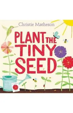 Plant the Tiny Seed