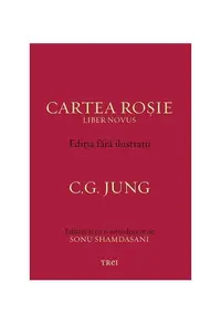 Cartea roşie - Liber Novus - Paperback brosat - Carl Gustav Jung