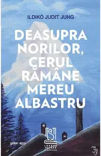 eBook Deasupra norilor, cerul ramane mereu albastru