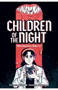 Children of the Night (When Monsters Wake Book 1): A Graphic Novel