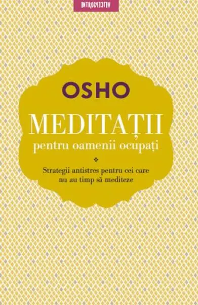 Meditații pentru oamenii ocupați - Paperback brosat - Osho