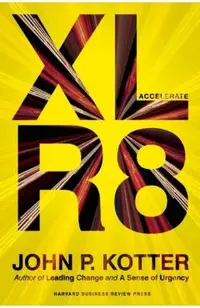 Accelerate: Building Strategic Agility for a Faster-Moving World