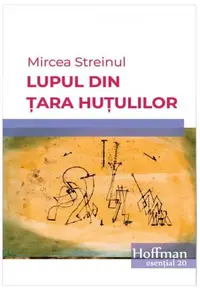 Lupul din Țara Huțulilor - Paperback brosat - Mircea Streinul