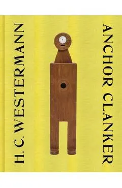 H. C. Westermann: Anchor Clanker