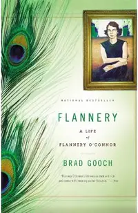 Flannery: A Life of Flannery O'Connor