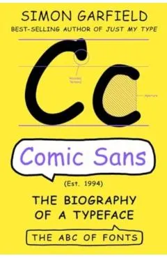 Comic Sans: The Biography of a Typeface