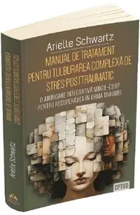 Manual de tratament pentru tulburarea complexa de stres posttraumatic