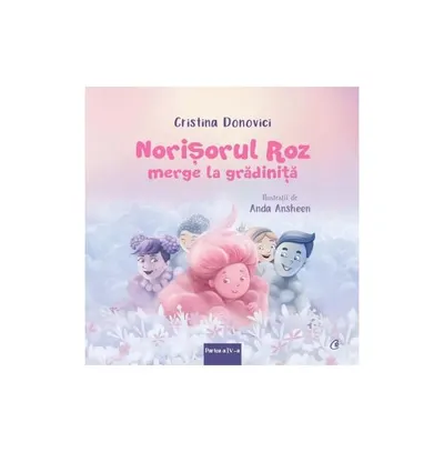 Norișorul roz merge la grădiniță (Vol. 4) - Hardcover - Cristina Donovici