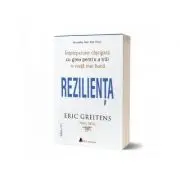 Rezilienta. Intelepciune castigata cu greu pentru a trai o viata mai buna (editia a doua)