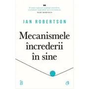Mecanismele increderii in sine