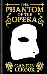 The Phantom of the Opera (Arcturus Ornate Classics)