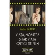 Viata, moartea si iar viata criticii de film