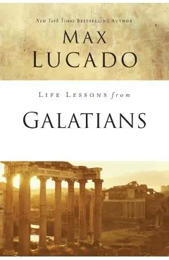 Life Lessons from Galatians: Free in Christ