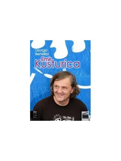 Emir Kusturica (RESIGILAT) - Paperback brosat - Giorgio Bertellini