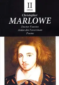 Opere II. Doctor Faustus - Paperback brosat - Christopher Marlowe