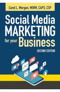 Social Media Marketing for Your Business, Second Edition