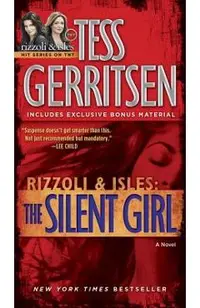 The Silent Girl (with Bonus Short Story Freaks): A Rizzoli & Isles Novel