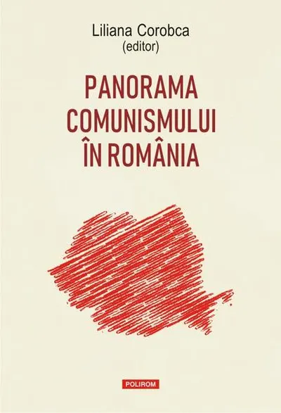 Panorama comunismului în România - Hardcover - Liliana Corobca