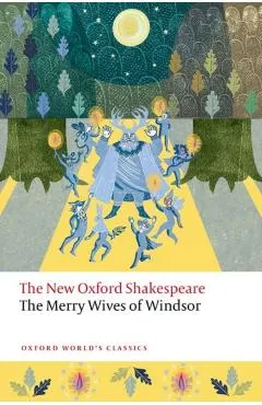 The Merry Wives of Windsor: The New Oxford Shakespeare