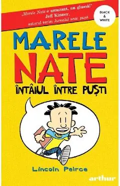 Marele Nate Vol.1: Intaiul intre pusti