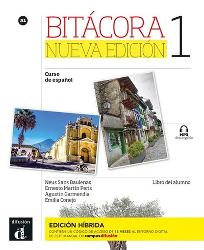 Bitácora Nueva edición 1 - Edición híbrida - Libro del alumno - Paperback brosat - Agustín Garmendia, Emilia Conejo, Ernesto Martín Peris, Neus Sans